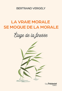 Critique de "La vraie morale se moque de la morale" (éditions Guy Trédaniel)