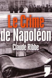Napoléon le criminel !