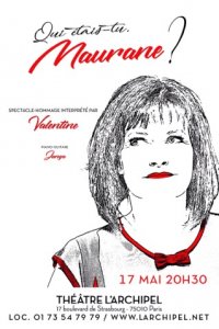 QUI ETAIS-TU MAURANE ? VALENTINE, le 17 MAI AU THEATRE DE l'ARCHIPEL