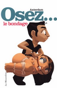 Osez le Bondage