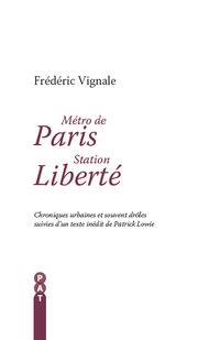 Interview de Frédéric Vignale à propos de son livre "Métro de Paris, Station Liberté"