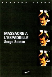 "Massacre à l'espadrille" de Serge Scotto
