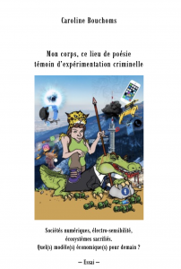 Critique de “Mon corps, ce lieu de poésie témoin d'expérimentation criminelle” de Caroline Bouchoms