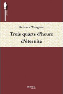 Rebecca Wengrow nous offre « Trois quarts d'heure d'éternité »