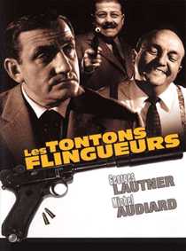 LES TONTONS FLINGUEURS, UN FILM MOUSSE ET PAMPRE