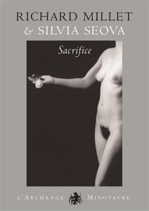 "Sacrifice", de Richard Millet & Silvia Seova