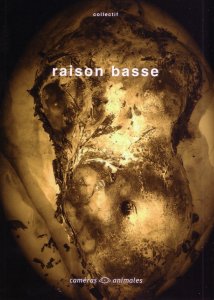 "Raison basse", une anthologie déviante chez Caméras Animales