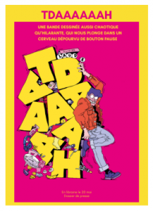 TDAAAAAAH : plongée vertigineuse et hilarante dans un cerveau sans bouton pause