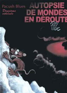PACUSH BLUES : AUTOPSIE DE MONDES EN DEROUTE 