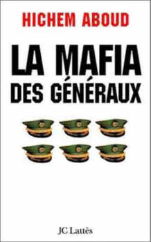 J'accuse les mafieux généraux algériens