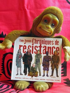 « Chroniques de résistance » toujours actuelles de Tony Hymas