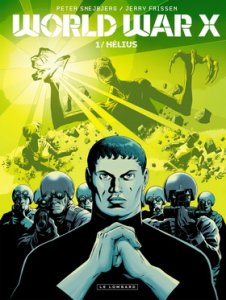 WORLD WAR X : Depuis longtemps Ils sont là ! 