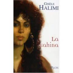 La Kahina, de Gisèle Halimi, Légende d'une héroïne