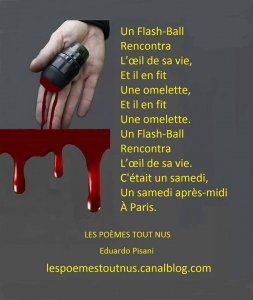 Edouardo, le chanteur de "Je t'aime le lundi" écrit un poème contre l'utilisation du Flash-Ball en France.