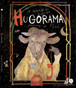 Hugorama, La Légende des siècles selon Laurent Melon