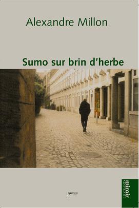 "Sumo sur Brin d'herbe" d'Alexandre Millon