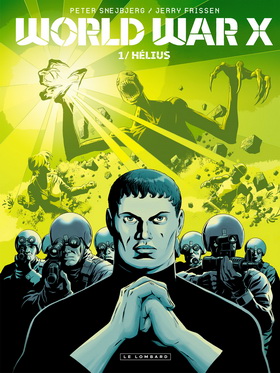 WORLD WAR X : Depuis longtemps Ils sont là ! 