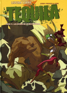 TÉQUILA , le luchador destructeur ! 