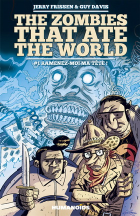 THE ZOMBIES THAT ATE THE WORLD : faits divers mortels … mais vivants !