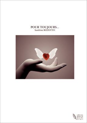 "Pour toujours" Sandrine Rizzotto