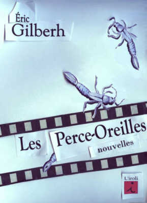 Les oreilles percées d'Eric Gilberh 