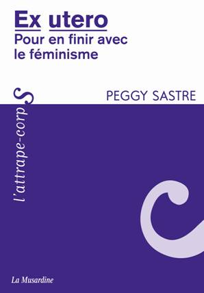 Ex Utero : un livre pour en finir avec le féminisme.