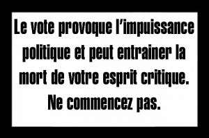 POURQUOI JE N'IRAI PLUS JAMAIS VOTER