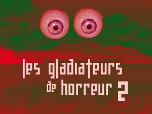 Les Gladiateurs de l'Horreur, Episode 2