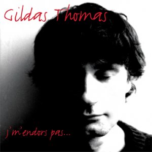 A la recherche de la nouvelle star : Gildas Thomas