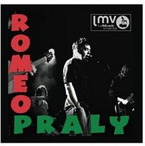 Roméo Praly, c'est mon chéri !