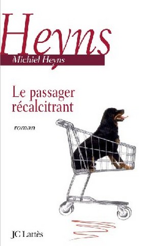 Le passager récalcitrant de Michiel Heyns