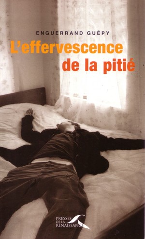 L'effervescence de la pitié d'Enguerrand Guepy
