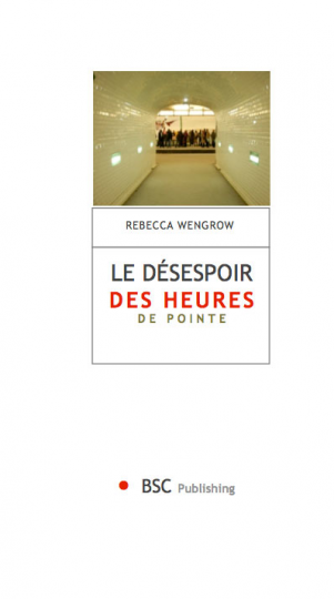 Rebecca Wengrow et le désespoir des heures de pointe