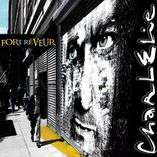 CharlElie, des Forts, des Rêves, forever