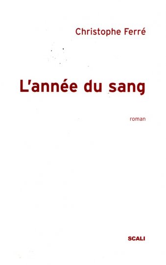 "L'année du Sang" de Christophe Ferré