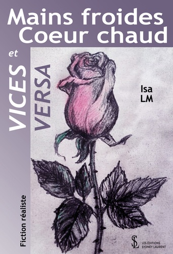 Mains froides, coeur chaud d'Isa LM (Editions Sydney Laurent)