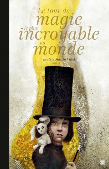 Le tour de magie le plus incroyable du monde : un album jeunesse somptueux qui célèbre l'imaginaire et l'enfance