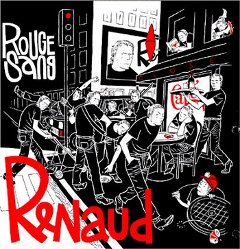 Renaud : Rouge Sang, si c'est pas sentimental, mon cul !