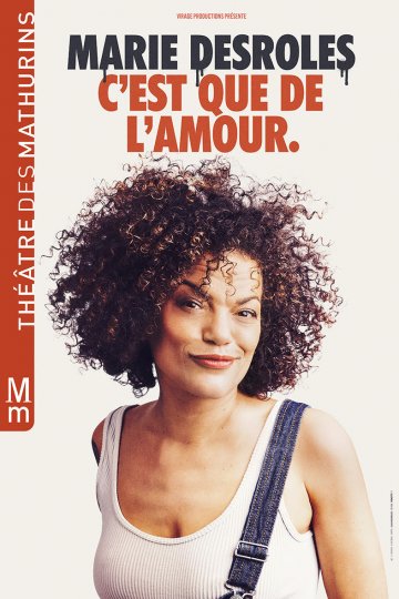 Marie Desroles, c'est que de l'Amour ! (Théâtre des Mathurins)