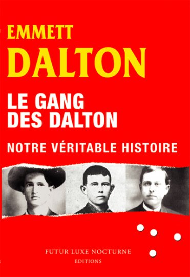 La vérité sur le Gang des Dalton 