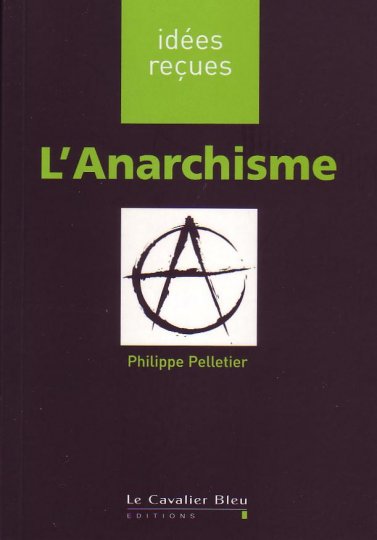 Défaites vos idées toutes faites sur l'anarchisme