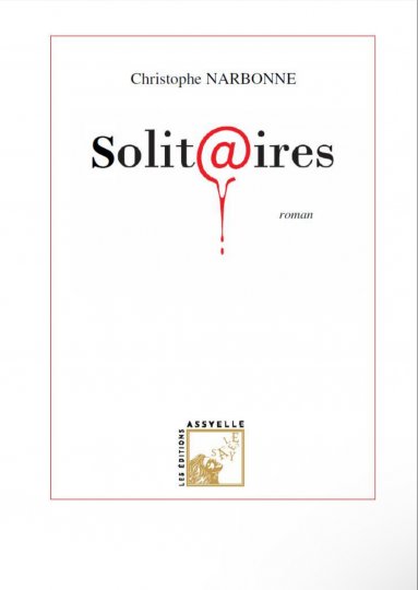 "Solit@ires" de Christophe Narbonne (éditions Assyelle)