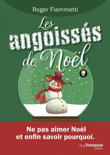Les angoissés de Noël, Roger Fiammetti (Guy Trédaniel, Editeur)