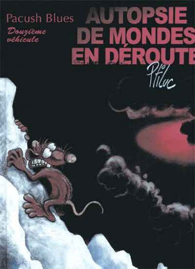 PACUSH BLUES : AUTOPSIE DE MONDES EN DEROUTE 