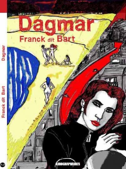 Dagmar de Franck dit Bart, un polar fantastique et jubilatoire