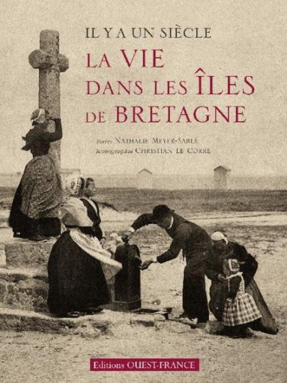  Il y a un siècle la vie dans les îles de Bretagne… 