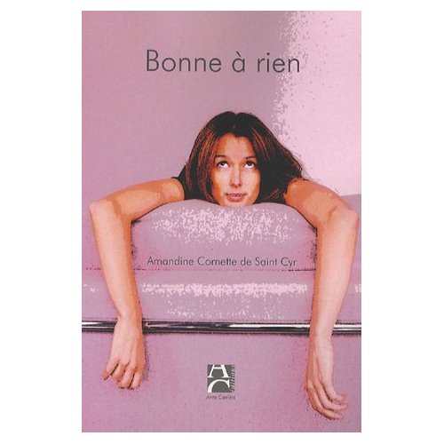"Bonne à rien" d'Amandine Cornette de Saint Cyr