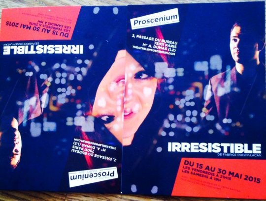 "Irrésistible" au Théâtre le Proscénium à Paris