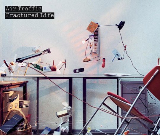 “Fractured Life”, Air Traffic,