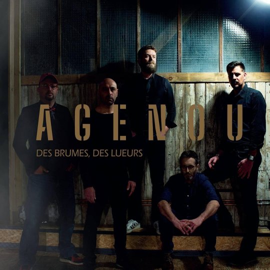 AGENOU, DES BRUMES DES LUEURS